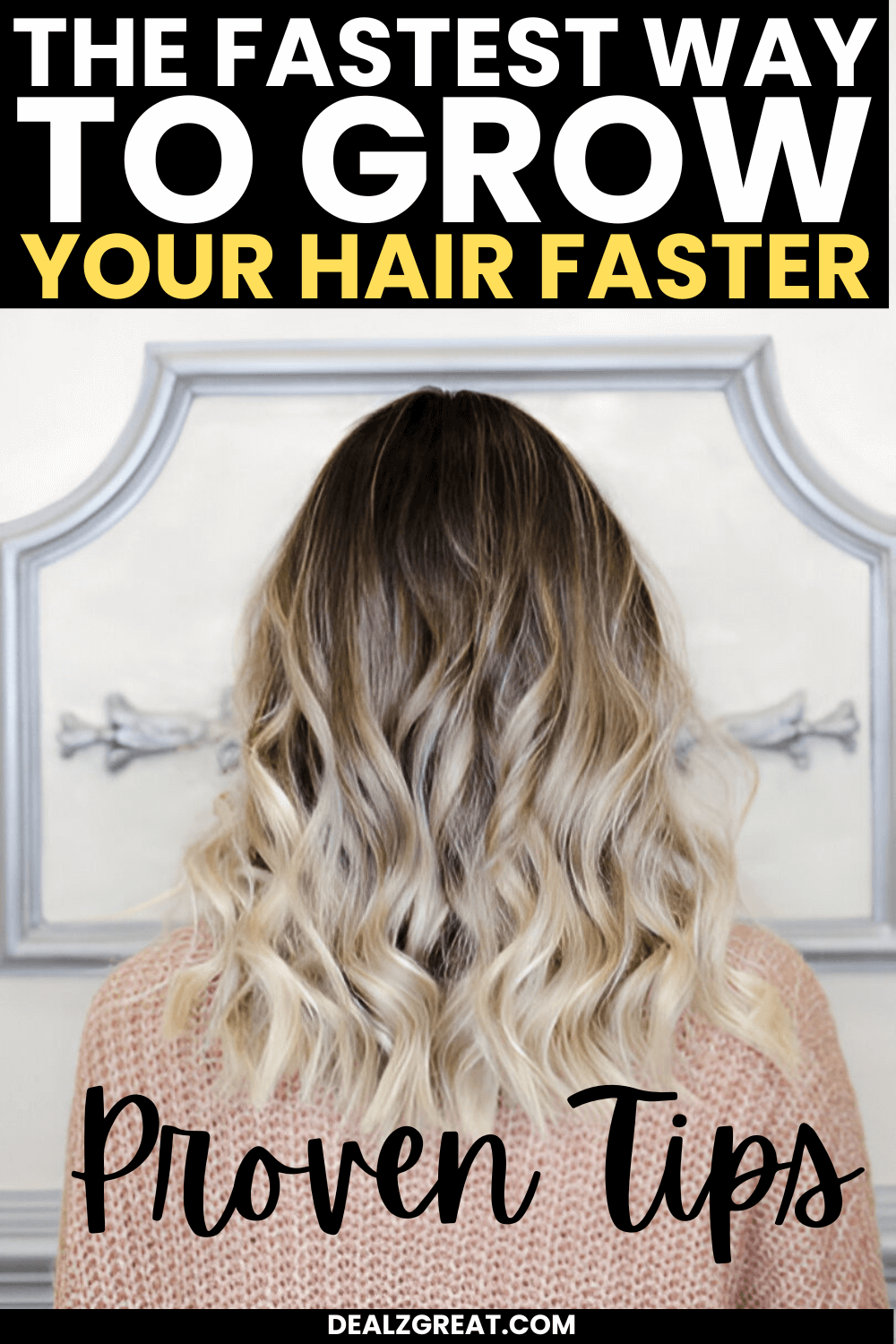 fastest way to grow your hair faster 